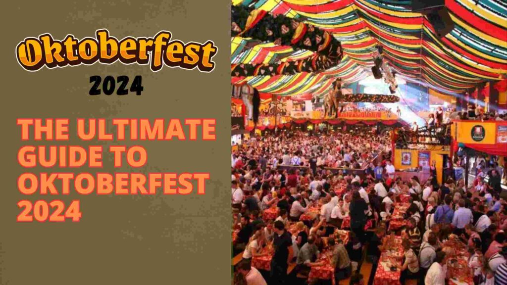 The Ultimate Guide to Oktoberfest 2024 The Ultimate Guide to Oktoberfest 2024