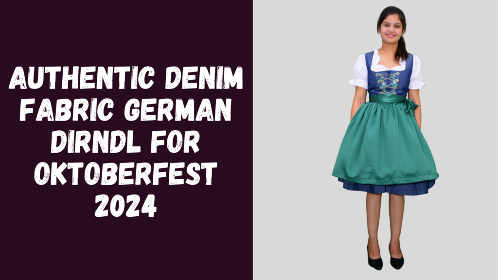 Authentic Denim Fabric German Dirndl For Oktoberfest 2024