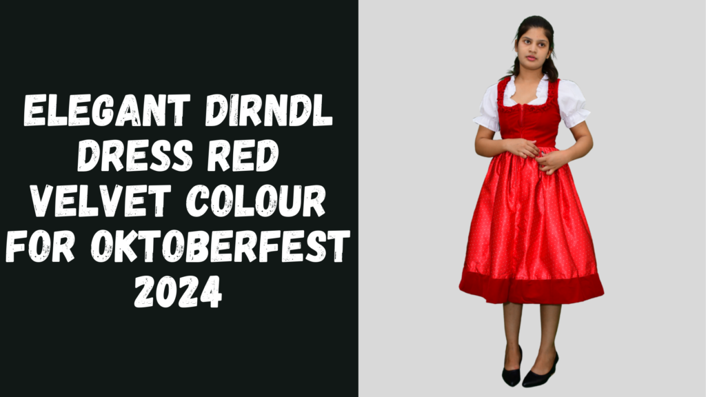 Elegant Dirndl Dress Red Velvet Colour For Oktoberfest 2024 Elegant Dirndl Dress Red Velvet Colour For Oktoberfest 2024