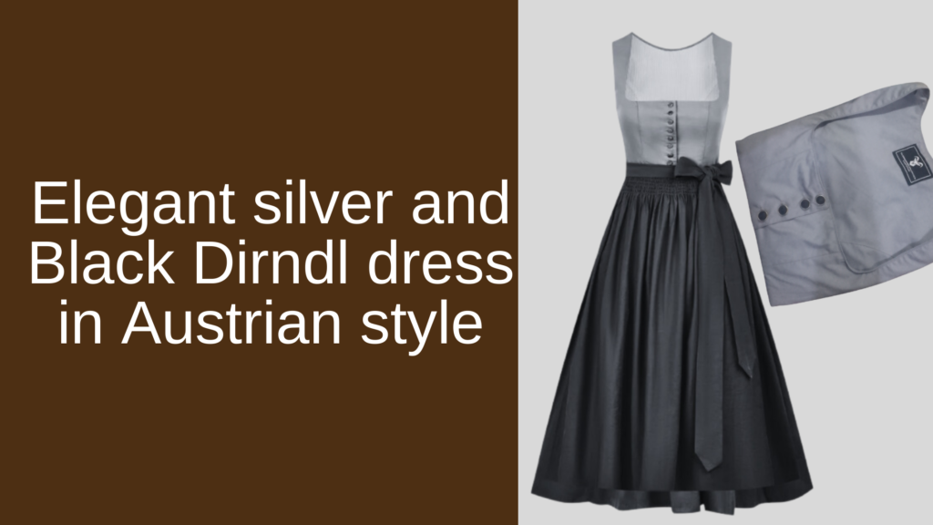 Elegant silver and Black Dirndl dress in Austrian style 1 Elegant silver and Black Dirndl dress in Austrian style