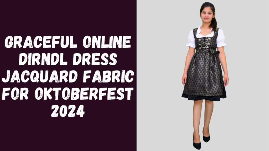 Graceful Online Dirndl Dress Jacquard Fabric For Oktoberfest 2024