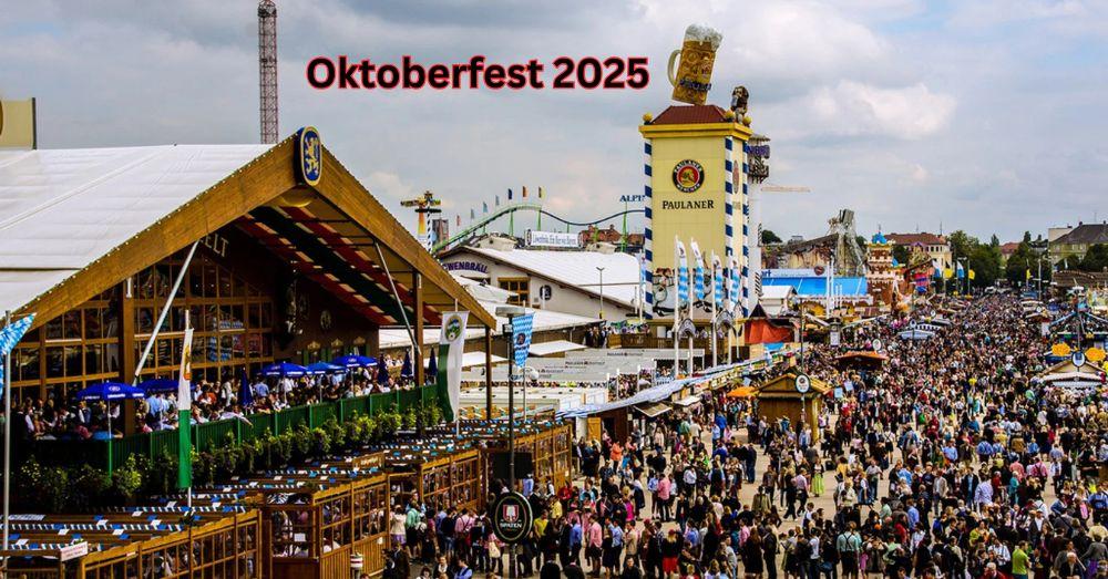 Oktoberfest 2025: Ultimate Guide to the Bavarian Celebration