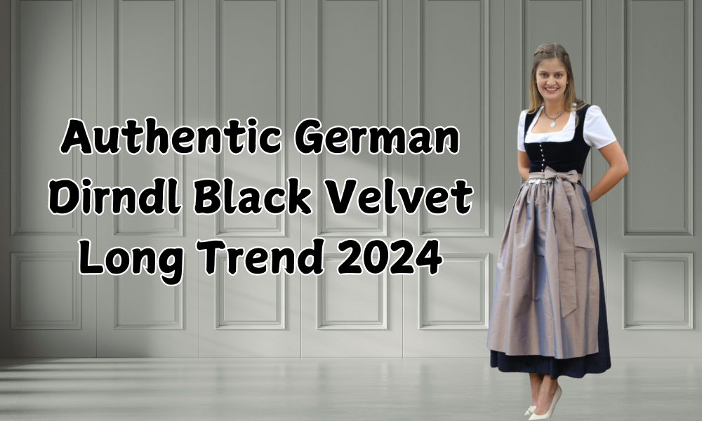 Authentic German Dirndl Black Velvet Long Trend 2024