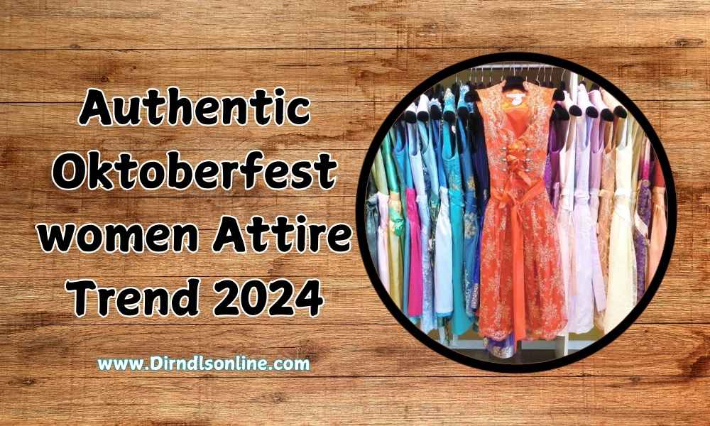 Authentic Oktoberfest women Attire Trend 2024