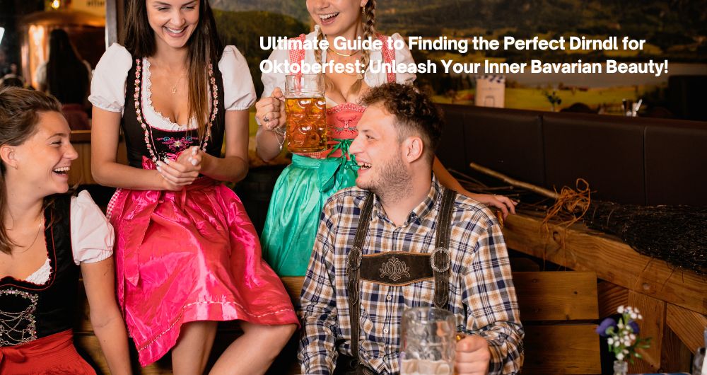 Ultimate Guide to Finding the Perfect Dirndl for Oktoberfest Unleash Your Inner Bavarian Beauty 1