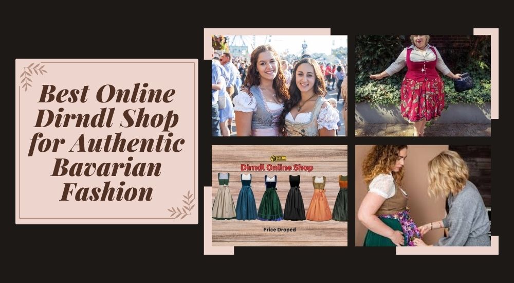 Best Online Dirndl Shop for Authentic Bavarian Fashion