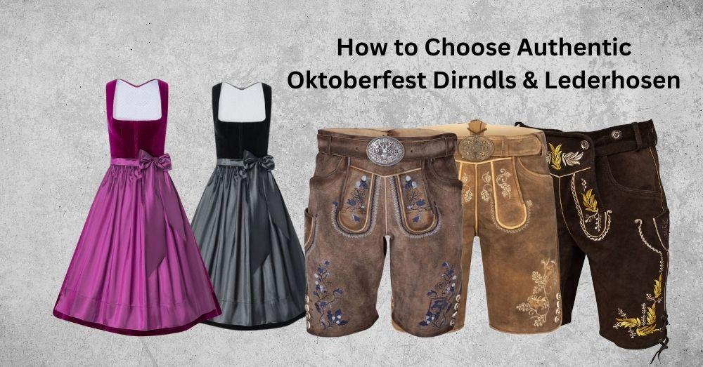 How to Choose Authentic Oktoberfest Dirndls & Lederhosen